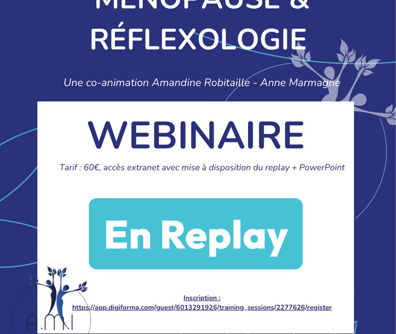 Replay du Webinaire ménopause & réflexologie