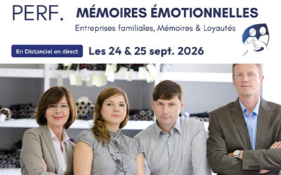 Perfectionnement – les Mémoires Émotionnelles : Entreprises familiales, mémoires & loyautés