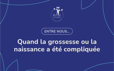 Quand la grossesse ou la naissance a été compliquée : peut-on libérer le bébé de son vécu ?